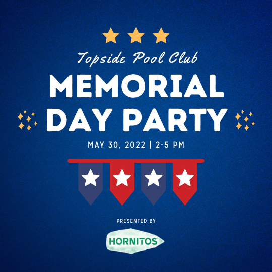Topside 2022 Memorial Day Party